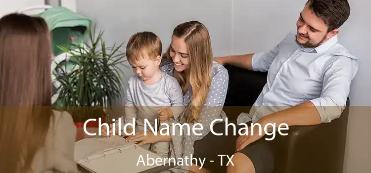 Child Name Change Abernathy - TX