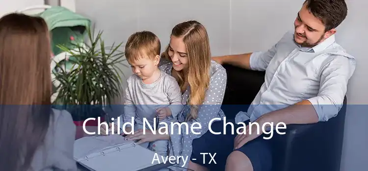Child Name Change Avery - TX
