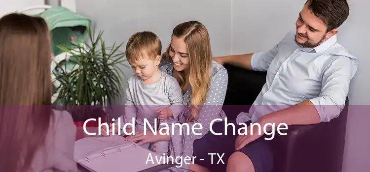 Child Name Change Avinger - TX