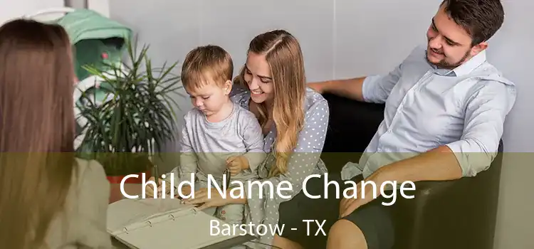 Child Name Change Barstow - TX