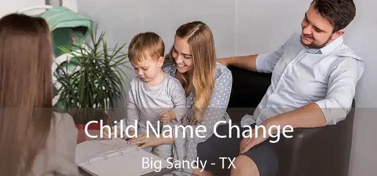 Child Name Change Big Sandy - TX