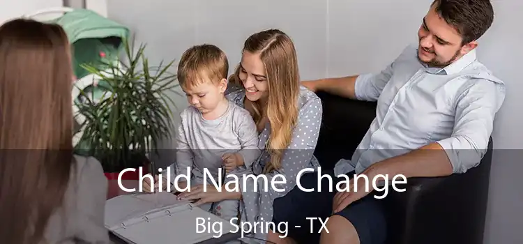 Child Name Change Big Spring - TX
