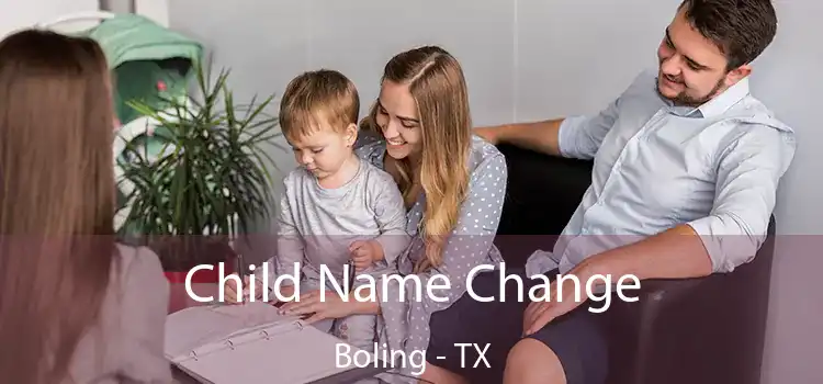 Child Name Change Boling - TX