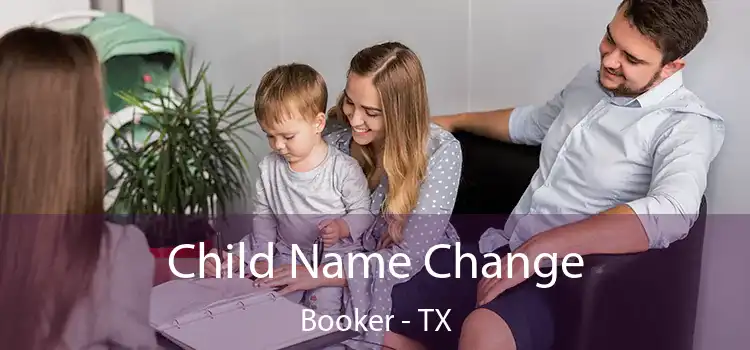 Child Name Change Booker - TX