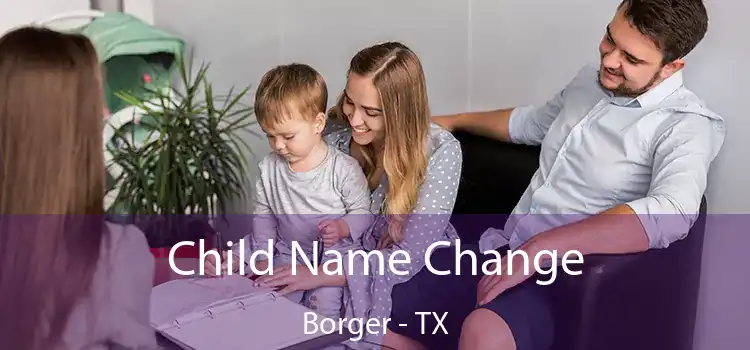 Child Name Change Borger - TX