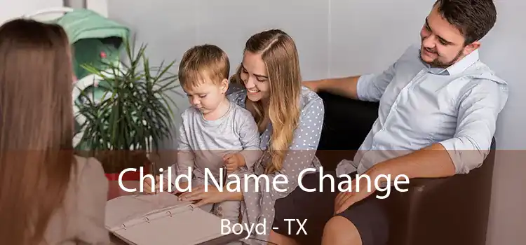 Child Name Change Boyd - TX