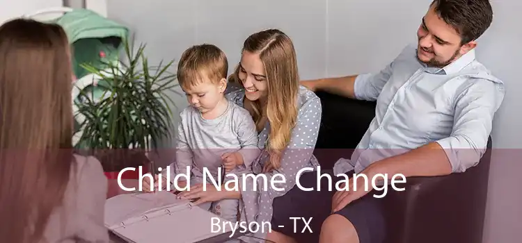 Child Name Change Bryson - TX