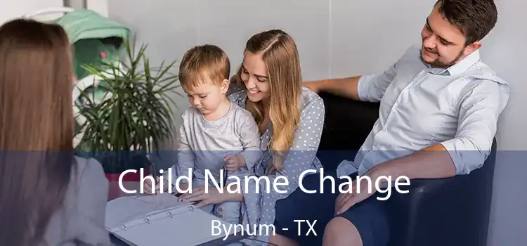 Child Name Change Bynum - TX