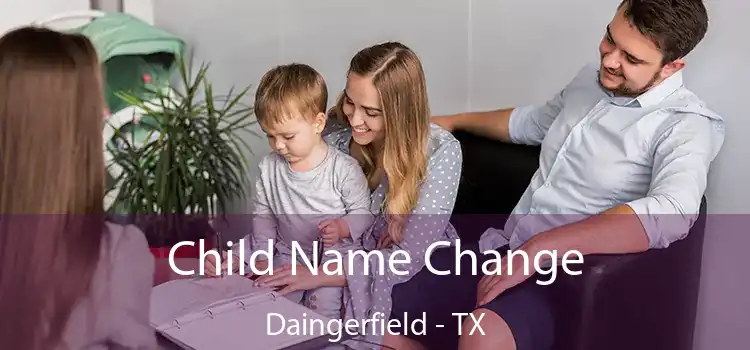  Child Name Change Daingerfield - TX