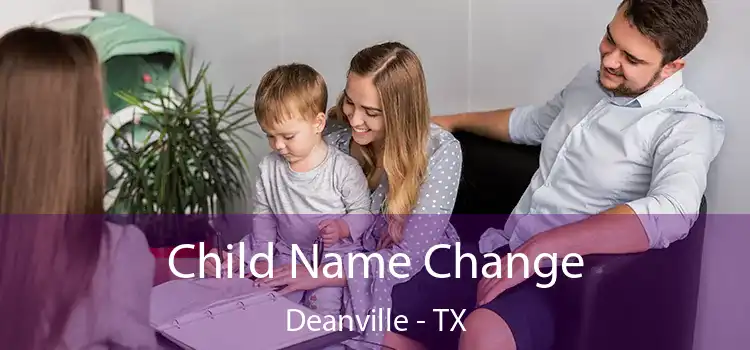 Child Name Change Deanville - TX