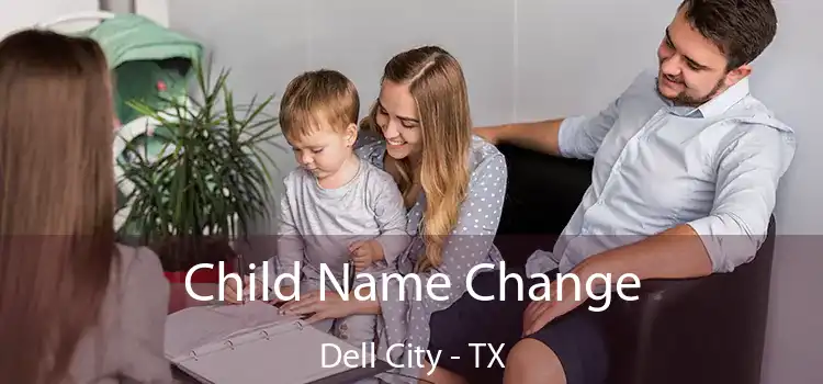 Child Name Change Dell City - TX
