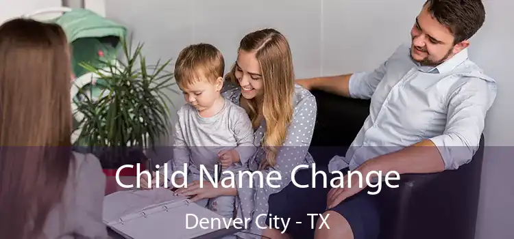 Child Name Change Denver City - TX