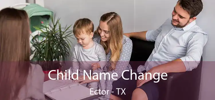 Child Name Change Ector - TX