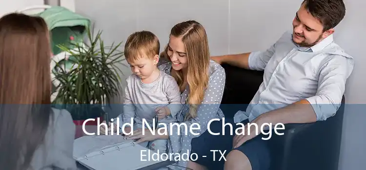 Child Name Change Eldorado - TX