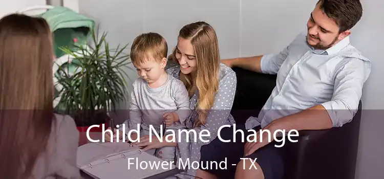 Child Name Change Flower Mound - TX