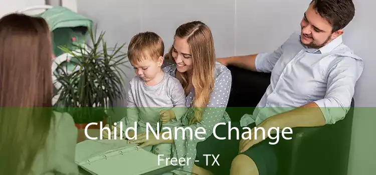 Child Name Change Freer - TX