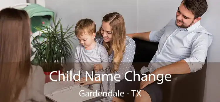 Child Name Change Gardendale - TX
