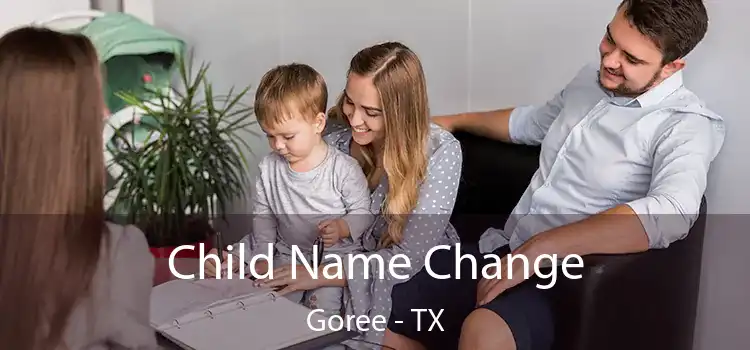 Child Name Change Goree - TX