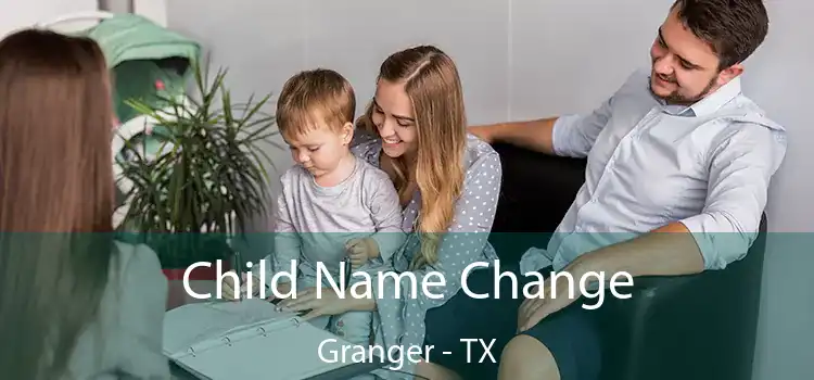 Child Name Change Granger - TX