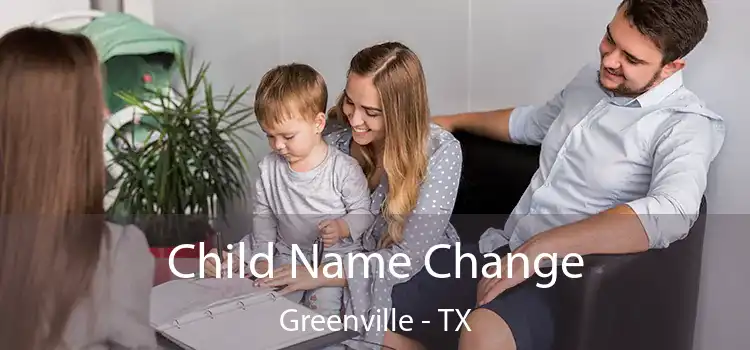  Child Name Change Greenville - TX
