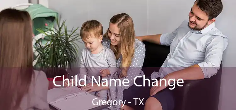 Child Name Change Gregory - TX