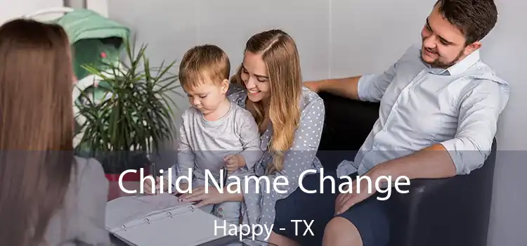 Child Name Change Happy - TX