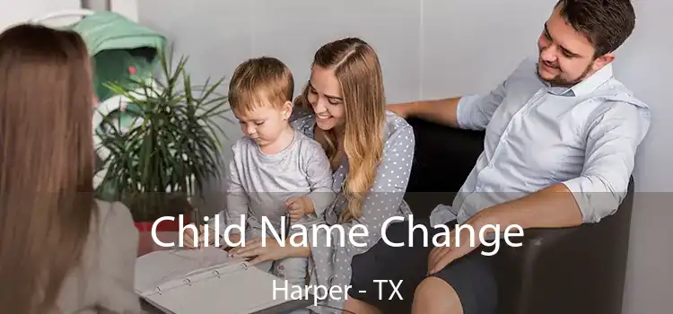 Child Name Change Harper - TX