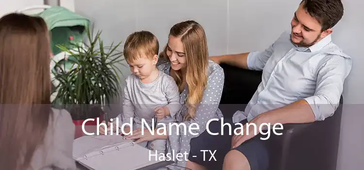 Child Name Change Haslet - TX
