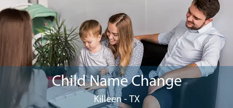 Child Name Change Killeen - TX
