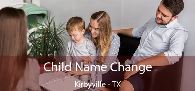 Child Name Change Kirbyville - TX