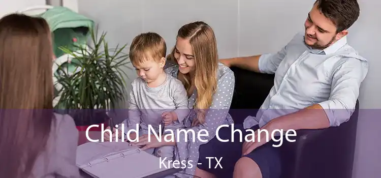  Child Name Change Kress - TX