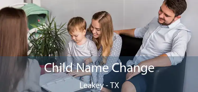 Child Name Change Leakey - TX