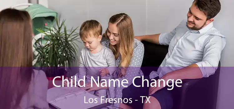 Child Name Change Los Fresnos - TX