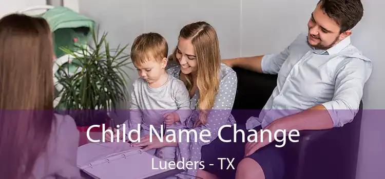 Child Name Change Lueders - TX
