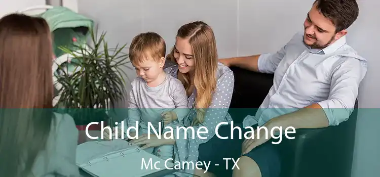 Child Name Change Mc Camey - TX