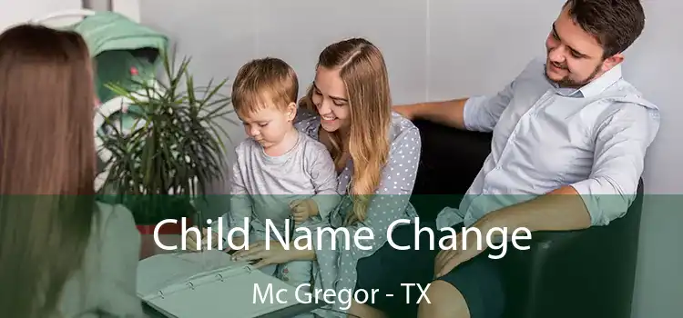 Child Name Change Mc Gregor - TX