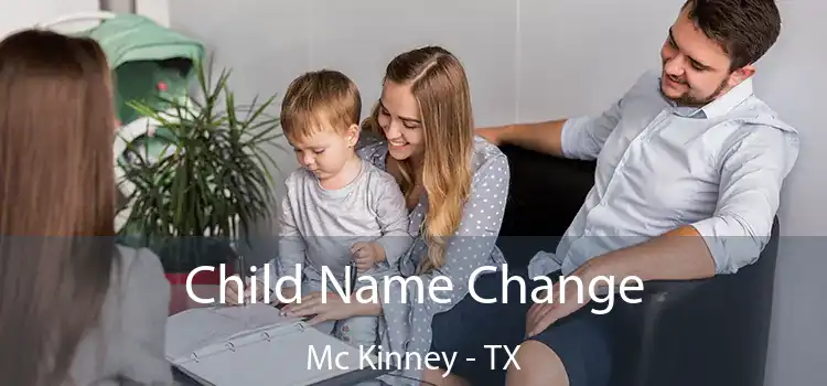 Child Name Change Mc Kinney - TX