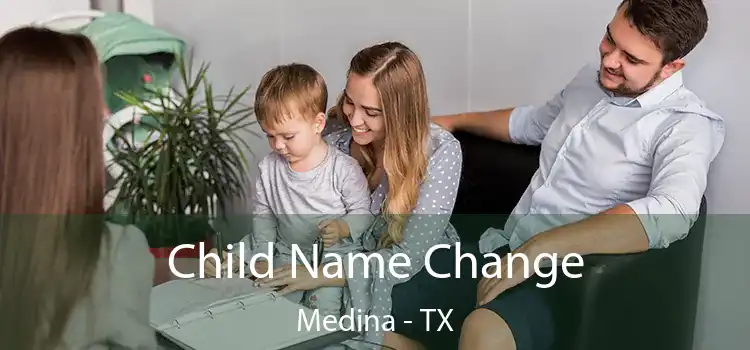 Child Name Change Medina - TX