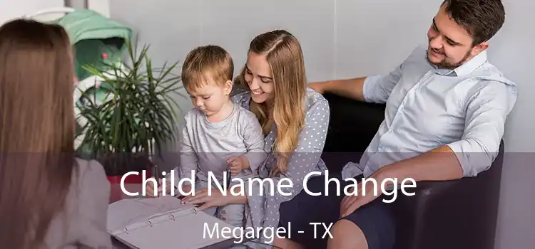 Child Name Change Megargel - TX