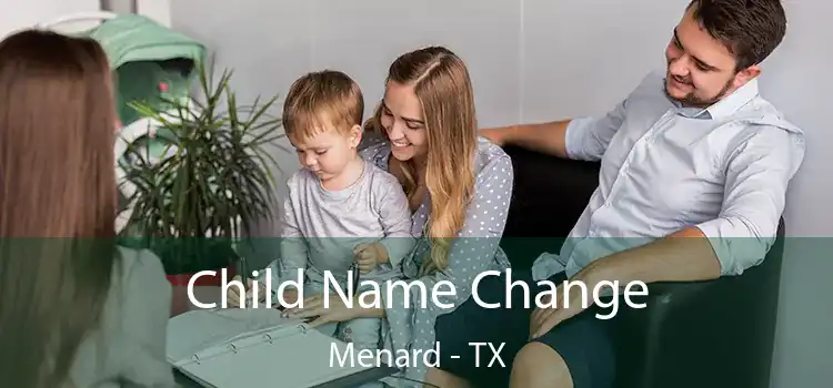 Child Name Change Menard - TX