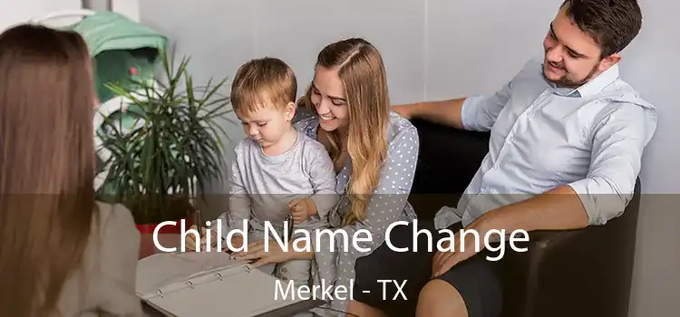 Child Name Change Merkel - TX