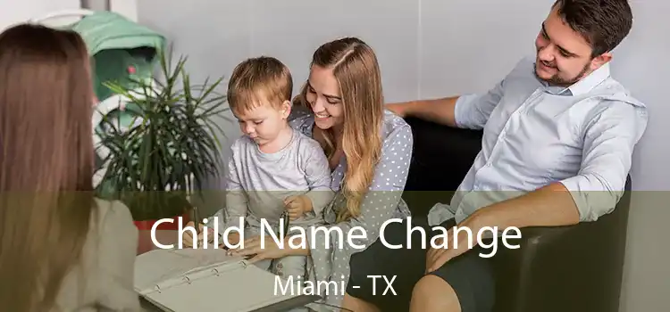 Child Name Change Miami - TX