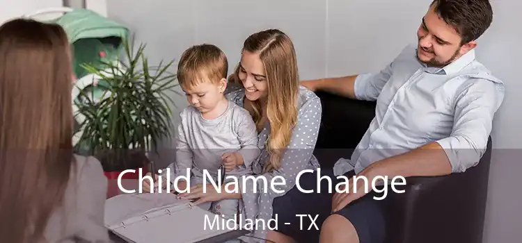  Child Name Change Midland - TX