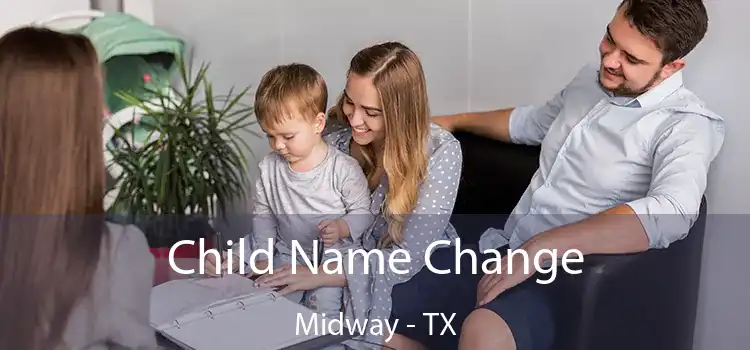 Child Name Change Midway - TX