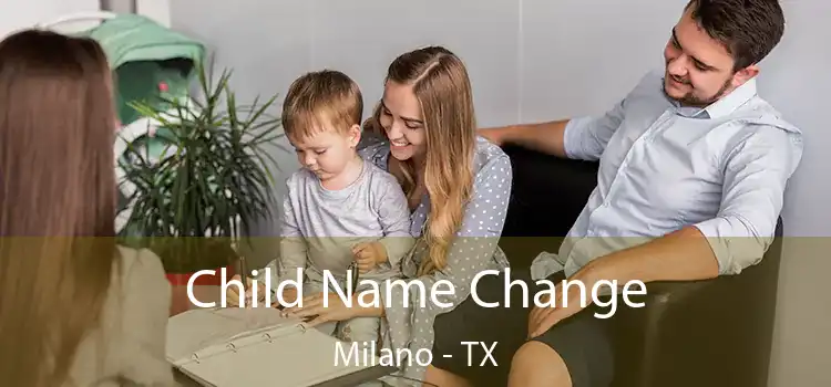 Child Name Change Milano - TX
