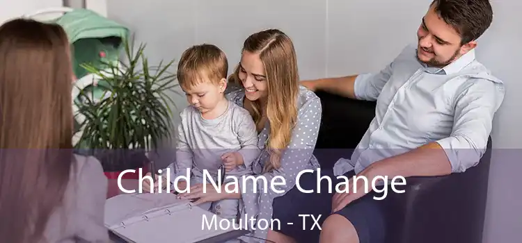 Child Name Change Moulton - TX
