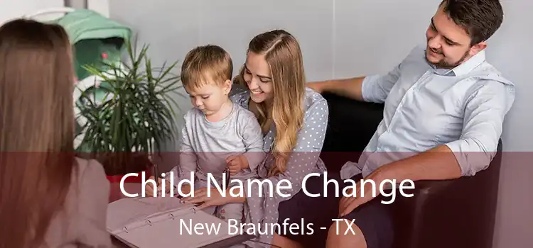  Child Name Change New Braunfels - TX