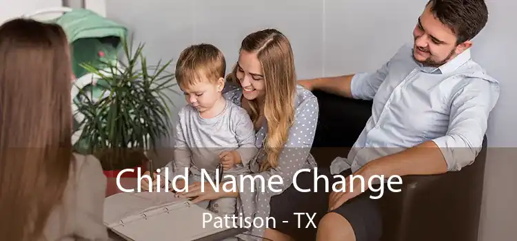  Child Name Change Pattison - TX
