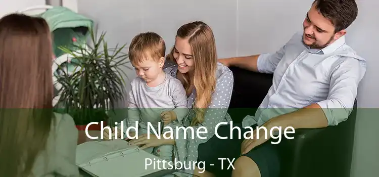 Child Name Change Pittsburg - TX