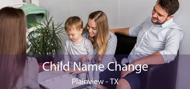 Child Name Change Plainview - TX